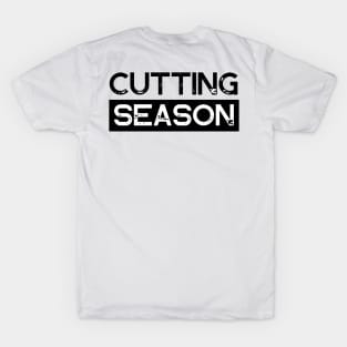 Cutting Season T-Shirt